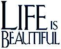 Life Is Beautiful