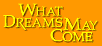 What Dreams May Come